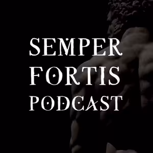 SEMPER FORTIS Podcast