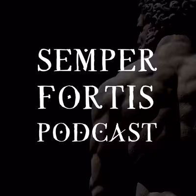 SEMPER FORTIS Podcast