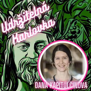Udržitelná Karlovka #22: Dana Kapitulčinová