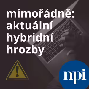 Aktuální hybridní hrozby (mimořádný díl)
