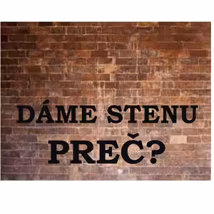Dáme stenu preč?