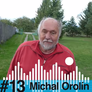 ZA SKALAMI #13 - Michal Orolín