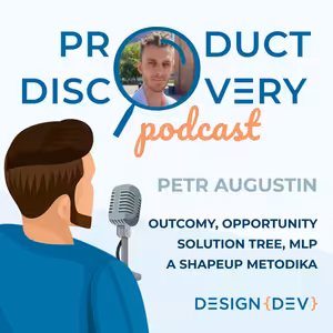 Outcomy, Opportunity solution tree, MLP, ShapeUP metodika – Petr Augustin