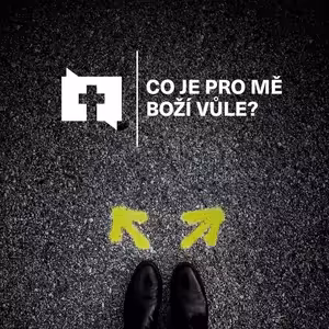 Co je pro mě Boží vůle?