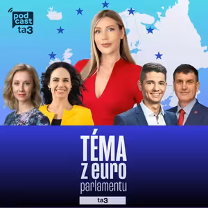 Téma z europarlamentu: Lucia Yar, Miriam Lexmann, Erik Kaliňák, Branislav Ondruš