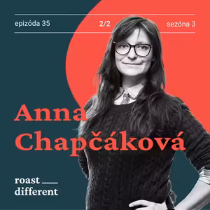 Anna Chapčáková: O kávových kurzoch a pražení v Lot61 a Hasbean 2/2 #35