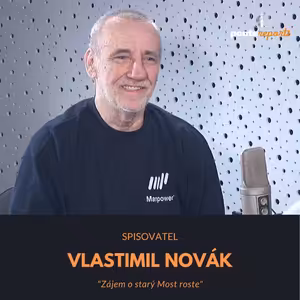 Vlastimil Novák – spisovatel a dramaturg: Zájem o starý Most roste