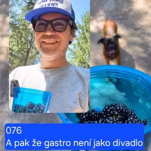 076 a pak že gastro není jako divadlo