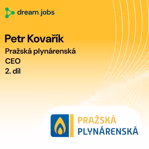 #82 - Petr Kovařík - 2. díl - CEO - Pražská plynárenská