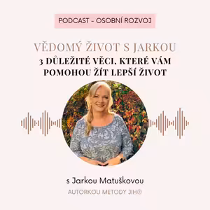 Tři věci, které vám pomohou žít lepší život