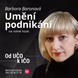 Umění podnikání na volné noze | Barbora Baronová, Od UČO k IČO