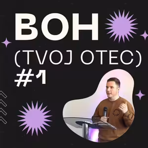 Boh (Tvoj Otec) #1 | 1.12.2024