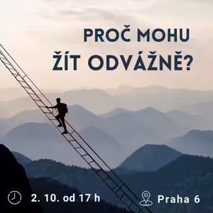 Proč mohu žít odvážně?