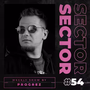 House & Tech House | #Sector Music Show 054