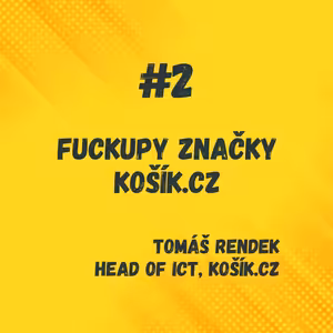 Košík.cz - smazaná databáze a drahé API - Tomáš Rendek