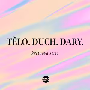 Tělo.Duch.Dary. 2 (Ondra Szturc)