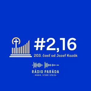 Podcast #2,16 - 203. časť (28.6.2026)