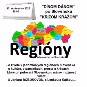 Regióny 19/2023 - 2023-09-28 „DÍNOM DÁNOM“ po Slovensku „KRÍŽOM KRÁŽOM“