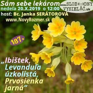 Sám sebe lekárom 187 - 2019-10-20 „Ibištek, Levanduľa úzkolistá, Prvosienka jarná…“