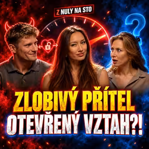 Zlobivý přítel a otevřený vztah: Náš příběh bez cenzury!