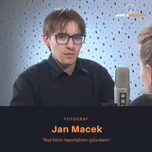 Jan Macek – fotograf: Rád fotím reportážním způsobem