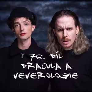 76. díl - Dracula a veverologie