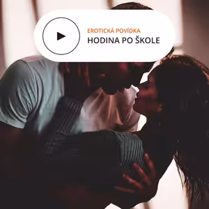 Erotická povídka: Hodina po škole | Roztouženy.cz