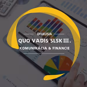 Diskusia SI #19: Quo Vadis, SLSK III - Komunikácia & financie