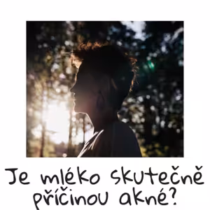 Je mléko skutečně příčinou akné?