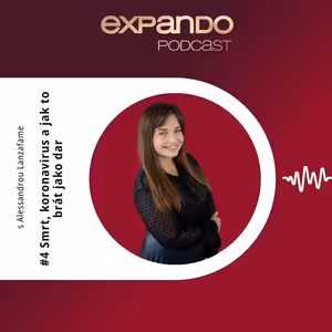 #4 Smrt, koronavirus a jak se začít na tuto situaci dívat jako na dar | Pro podnikatele