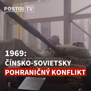 Andrej Žiarovský: Ako Čína a Sovietsky zväz zvádzali pohraničné boje v roku 1969
