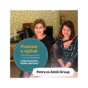 52. díl - Marketingový tým v nutriční poradně: „Celý život jsem chtěla vážit míň.”
