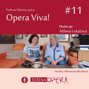 Opera Viva! #11: Muzikologička Marianna Bárdiová