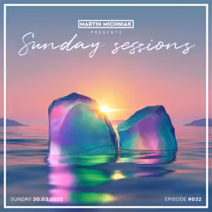 Sunday Sessions #032 by Martin Michniak