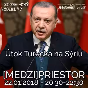 Medzipriestor 106 - 2018-01-22 "Útok Turecka na Sýriu"
