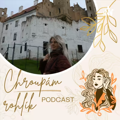 Chroupám rohlík podcast