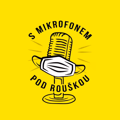 S mikrofonem pod rouškou