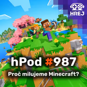 hPod #987 - Proč milujeme Minecraft?