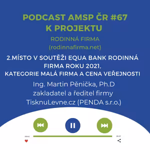 Podcast #67: 2. místo Equa bank rodinná firma roku 2021, Kategorie Malá firma a Cena veřejnosti