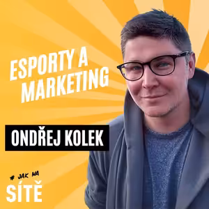 Ondřej Kolek: Esporty a marketing