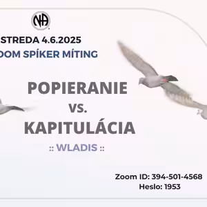 Popieranie vs. Kapitulácia – Wladis – 4. 6. 2025