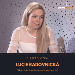 Lucie Radovnická – diabetoložka: Není dobré pacientům zakazovat vše