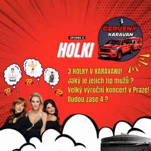 Červený Karavan EP2 - Skupina HOLKI