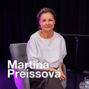 MARTINA PREISSOVÁ: Jak se píší a hrají příběhy srdcem i tělem