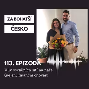 #113 Vliv sociálních sítí na naše (nejen) finanční chování