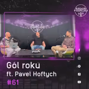 FOOTCAST #61 | Gól roku feat. Pavel Hoftych