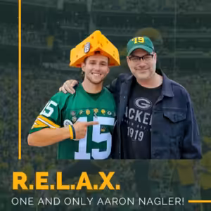 R.E.L.A.X. - #7 Aaron Nagler!