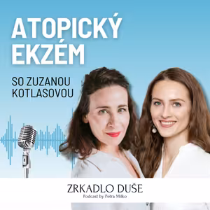 Zuzana Kotlasová: Atopický ekzém je život obťažujúci. Stresové faktory hrajú obrovskú rolu.