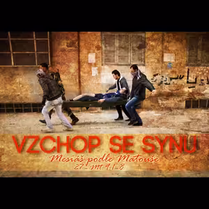 Mesiáš podle Matouše 27 - Vzchop se synu - Bohuslav Wojnar (3.2.2013)