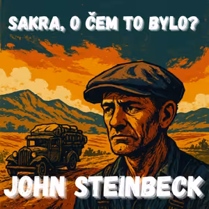 John Steinbeck - Sen jako předehra ke katastrofě